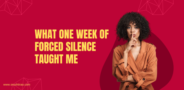 What One Week of Forced Silence Taught Me
