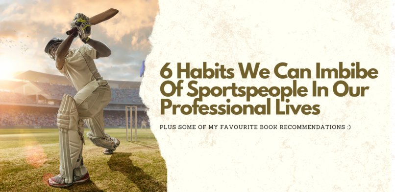 6 Habits We Can Imbibe of Sportspeople in Our Professional Lives