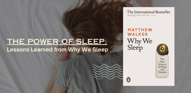 The Power of Sleep: Lessons Learned from ‘Why We Sleep’