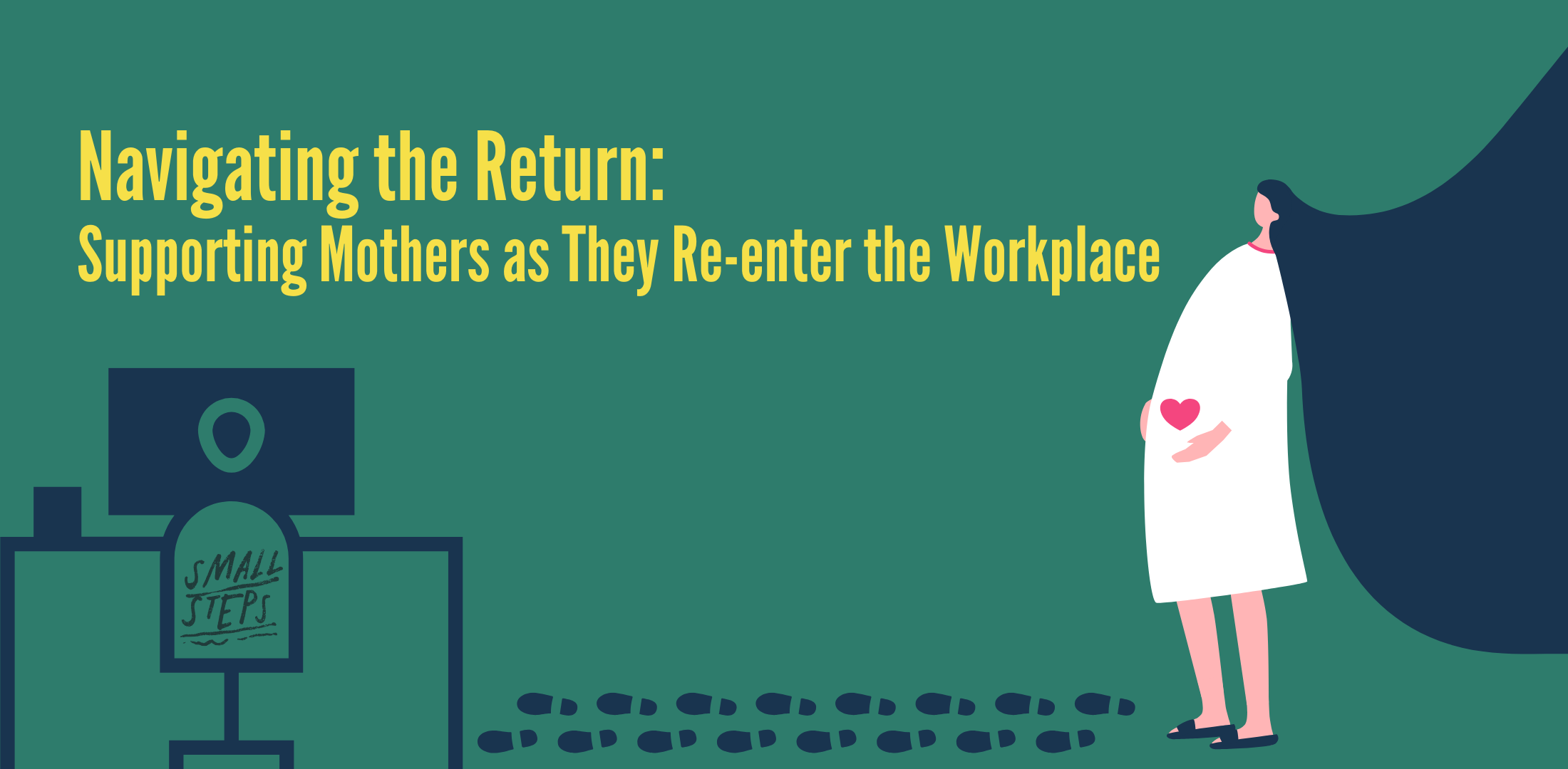 Navigating the Return: Supporting Mothers as They Re-enter the Workplace