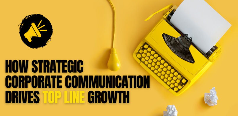How Strategic Corporate Communication Drives Top Line Growth