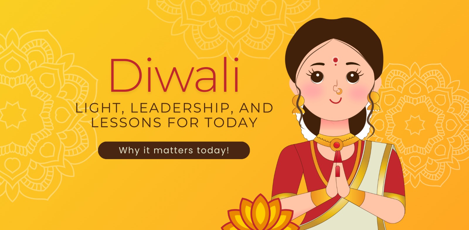 Diwali: Light, Leadership, and Lessons for Today